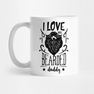 I love my bearded daddy, Black Mug